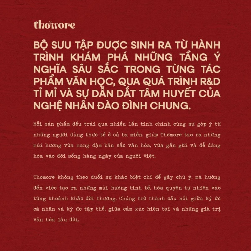 HÀNH TRÌNH THƯƠNG HIỆU THƠMORE VÀ BỘ SƯU TẬP ĐẦU TIÊN: NỐT HƯƠNG VĂN CHƯƠNG VIỆT NAM 5 HANH TRINH THUONG HIEU THOMORE VA BO SUU TAP DAU TIEN NOT HUONG VAN CHUONG VIET NAM 3